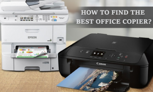 Read more about the article How To Find The Best Office Copier?