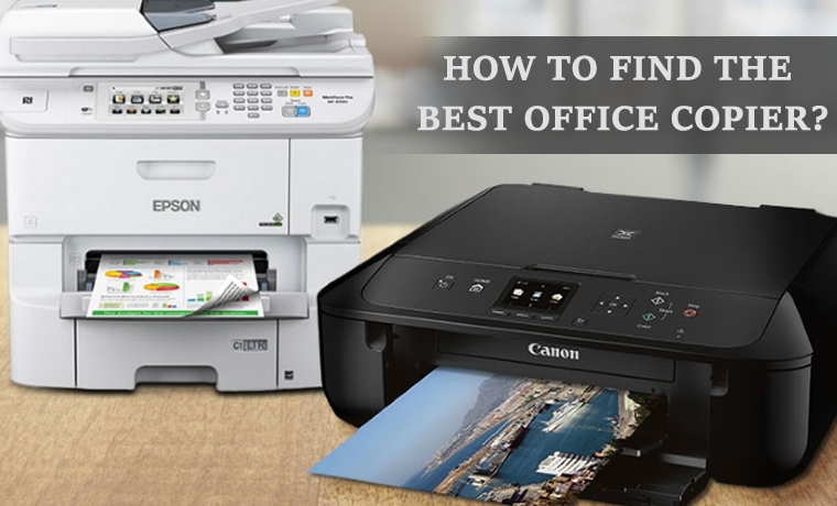 You are currently viewing How To Find The Best Office Copier?